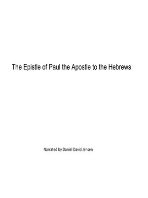 cover image of The Epistle of Paul the Apostle to the Hebrews